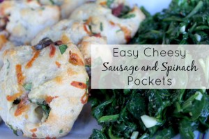 Easy Cheesy Sausage and Spinach Pockets