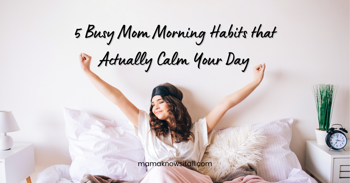Realistic Habits for Moms that Actually Calm Your Day