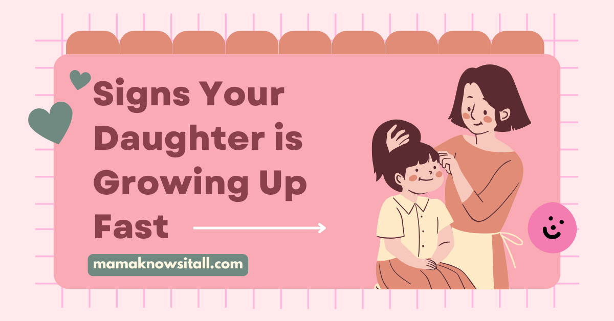 daughter is growing up fast